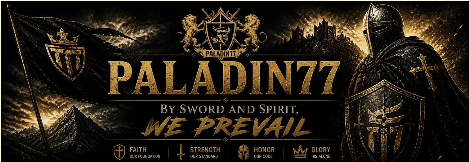 PALADIN77 — By Sword and Spirit, We Prevail